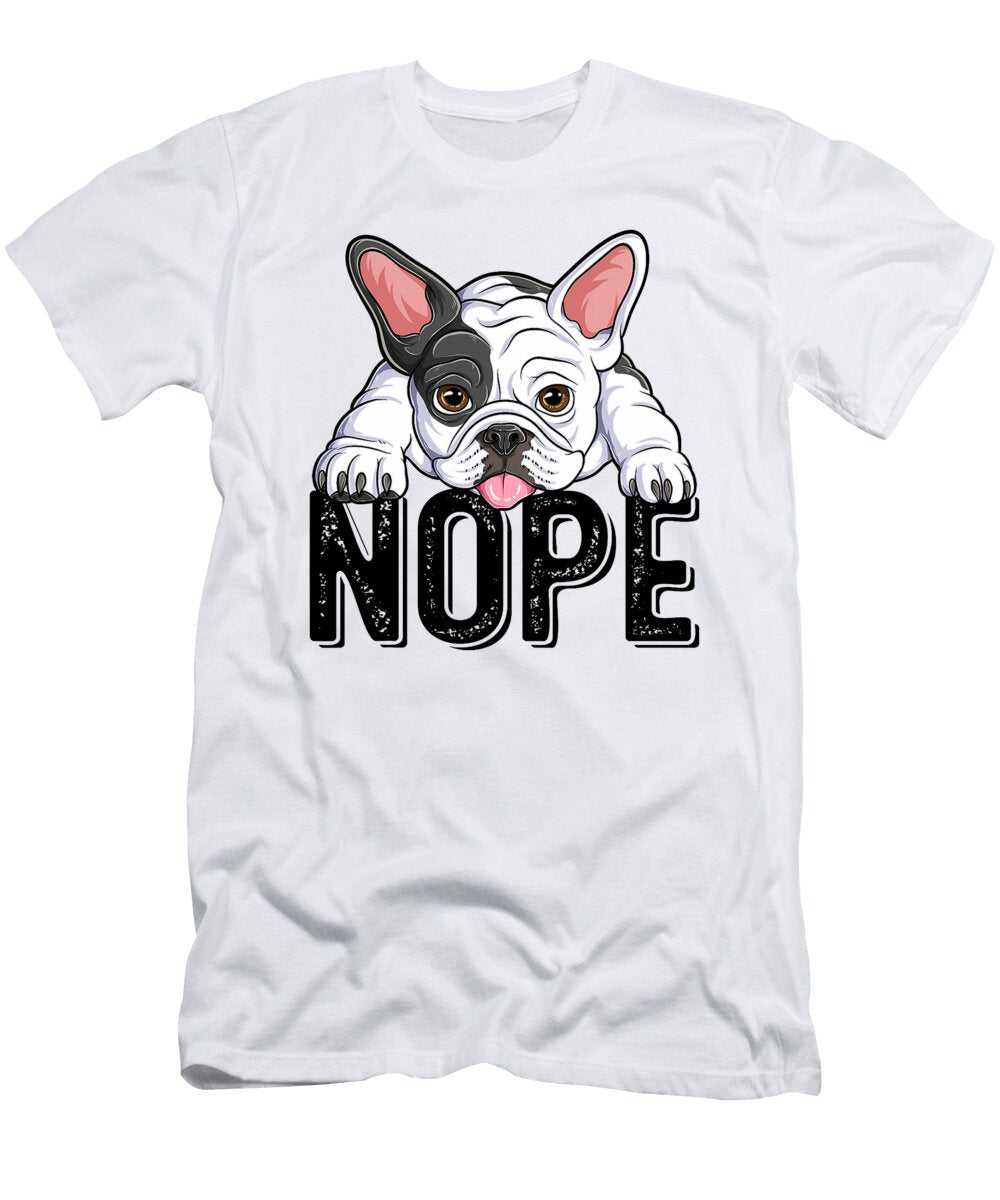 Nope French Bulldog Funny Frenchie Dog Puppy for Studi Alex T-Shirt