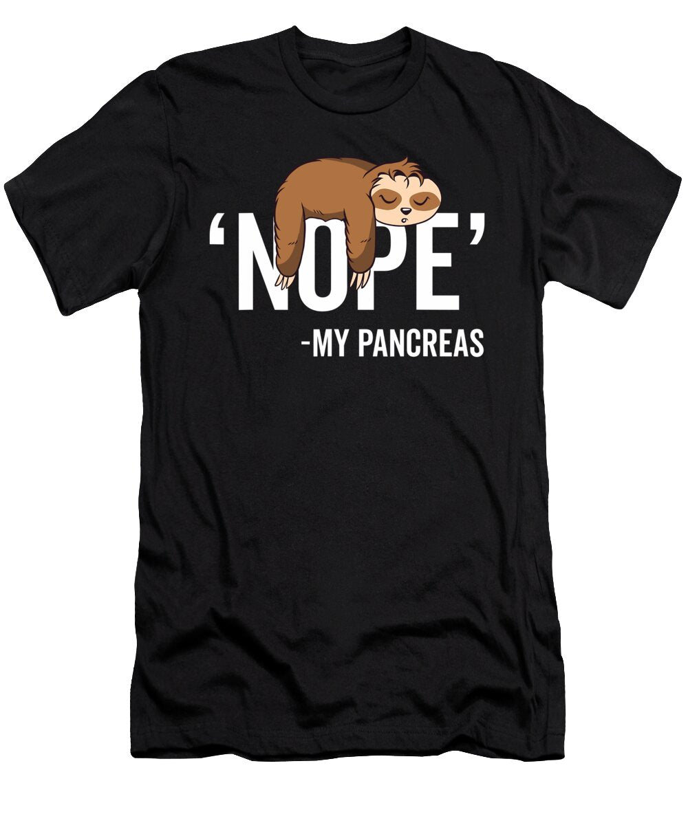 Nope My Pancreas Cute Sloth Type 1 T1d Diabetes Funny Gift 1 T-Shirt