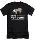 Nope No Way Not Today Lazy Spirit Animal Git Idea Haselshirt T-Shirt