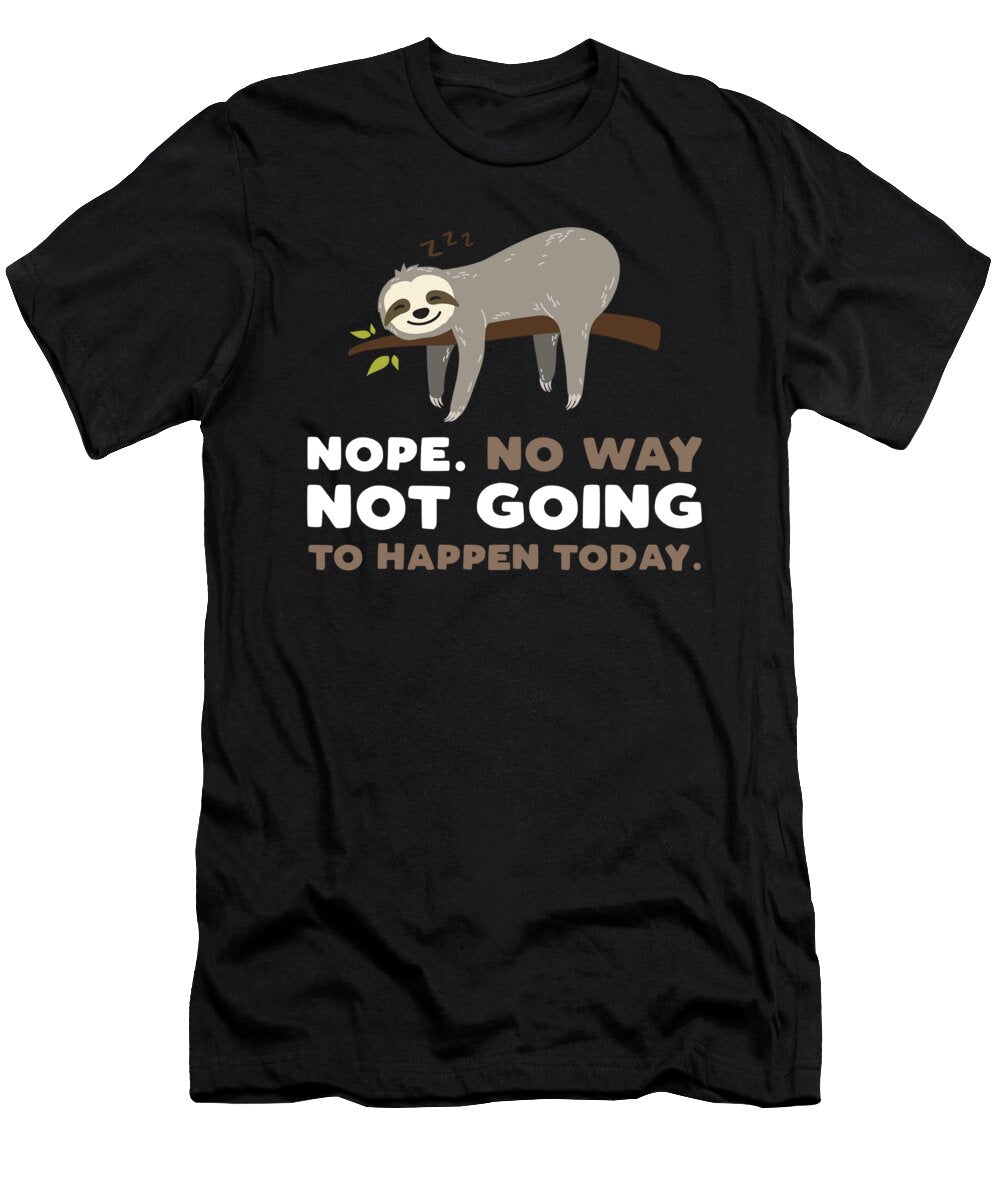 Nope No Way Not Today Lazy Spirit Animal Git Idea Haselshirt T-Shirt