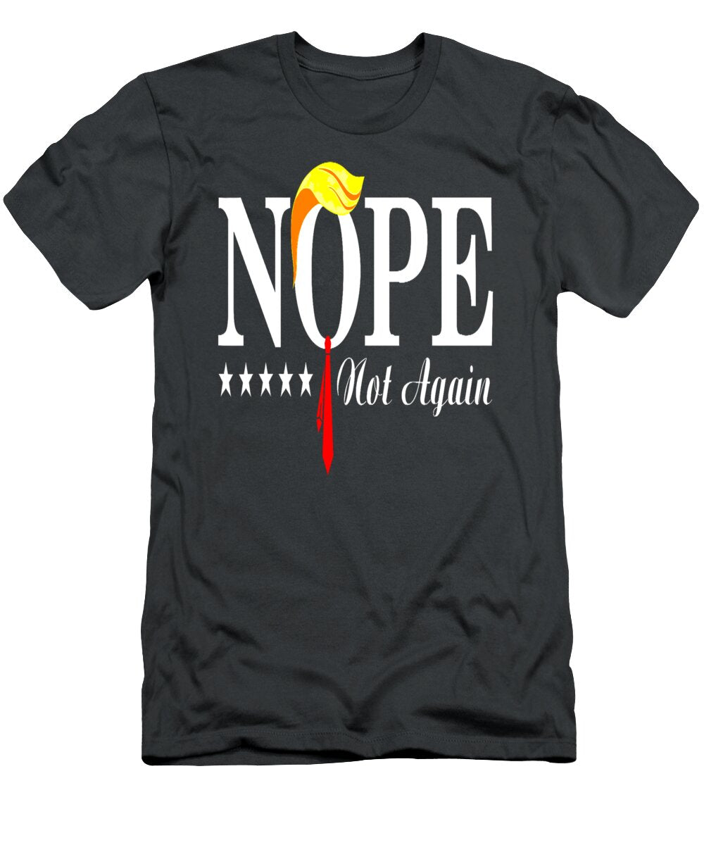 Nope Not Again Funny Trump Political Election 2024 Support Luan Oseann T-Shirt