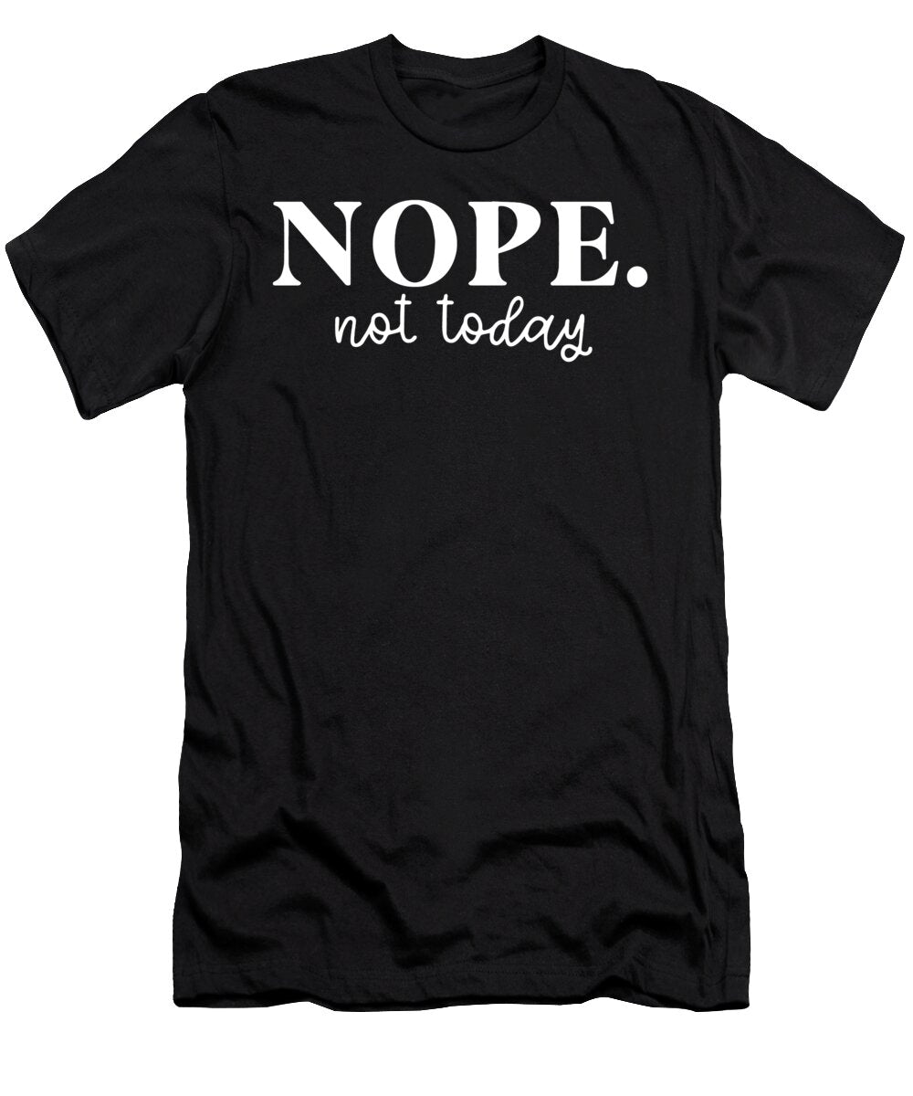 Nope Not Today Jensen Cena T-Shirt