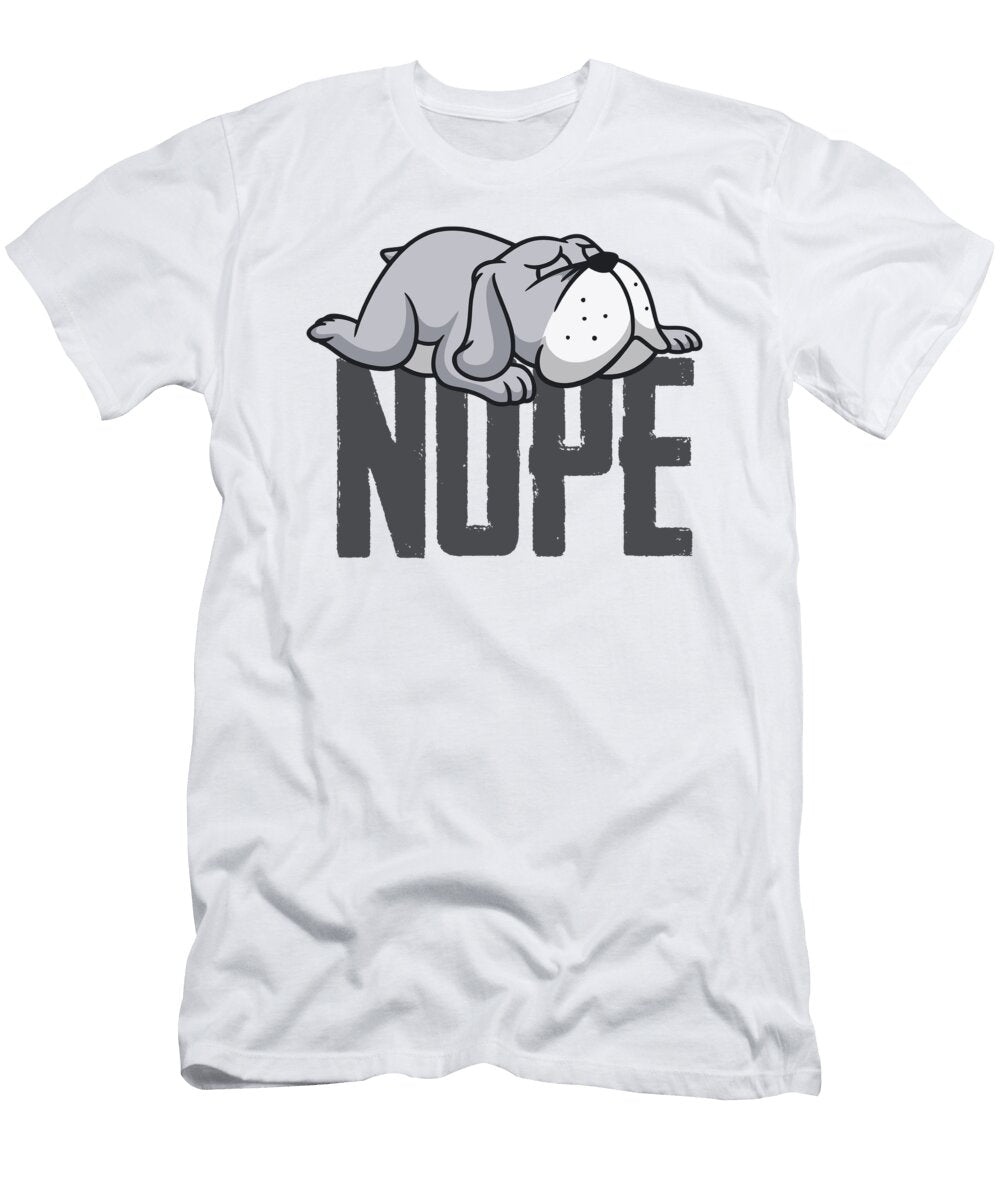 Nope Not Today Lazy Mood Sleeping Dog Steven Zimmer T-Shirt