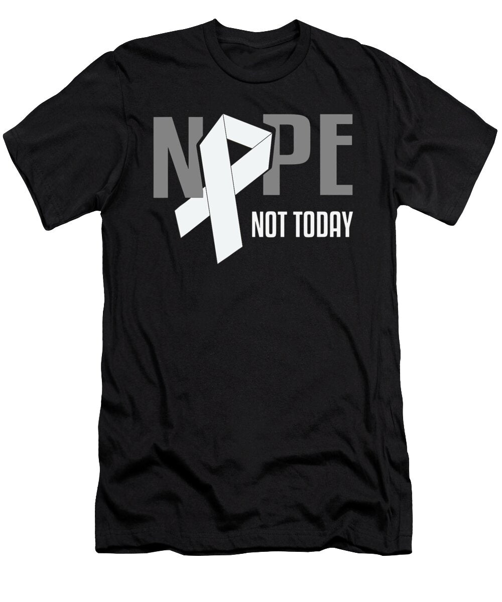 Nope Not Today Lung Cancer White Support Ribbon Dhbubble T-Shirt