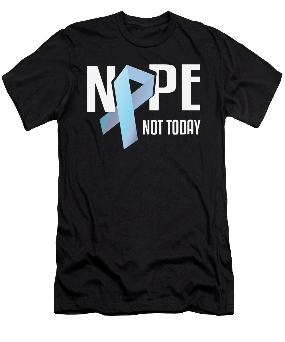 Nope Not Today Prostate Cancer Light Blue Support Ribbon Dhbubble T-Shirt