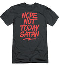 Nope Not Today Satan Funny Bible Verse Quotes Christmas Easter Sunday Devyn1peggy T-Shirt