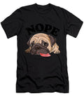Nope Nottoday Funny Cute Dog Pug Lover Grover Mcclure T-Shirt