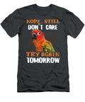 Nope Still Dont Care Try Again Tomorrow Anh Nguyen T-Shirt