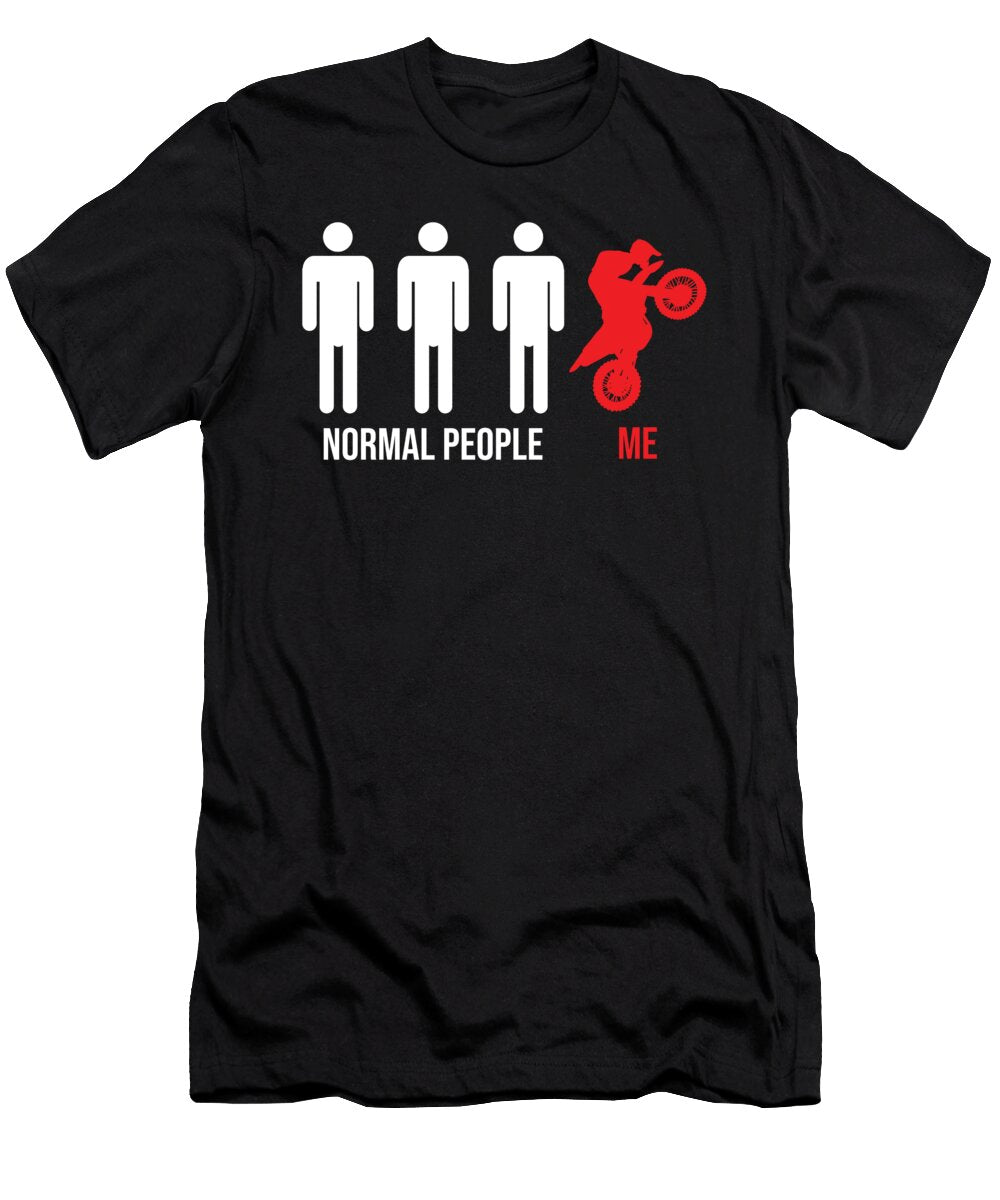 Normal People Me Motorcycle Rider Motor Racer Bike Florian Dold Art T-Shirt