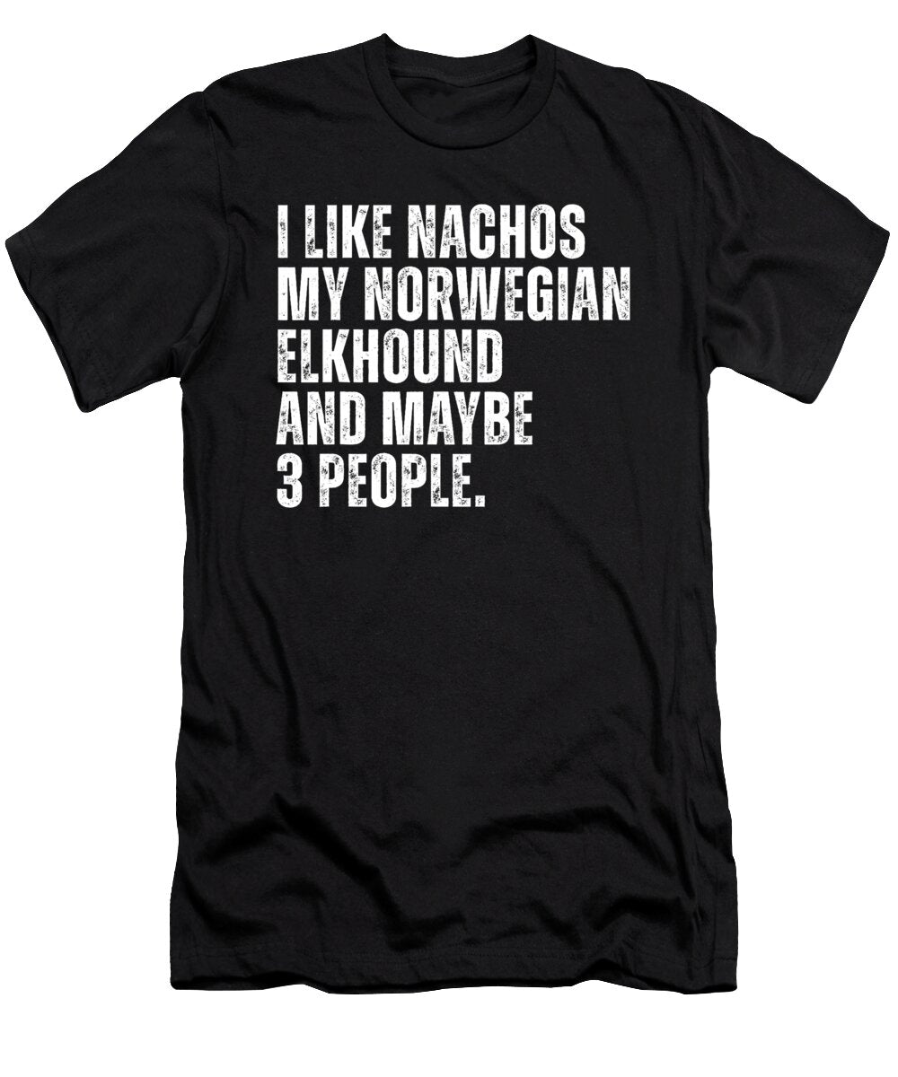 Norwegian Elkhound Dog Owner Nachos Lover Funny Studi Alex T-Shirt