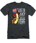 Not 4th July Until My Wiener Come Out Funny Hotdog Men Women Avraj Bree T-Shirt