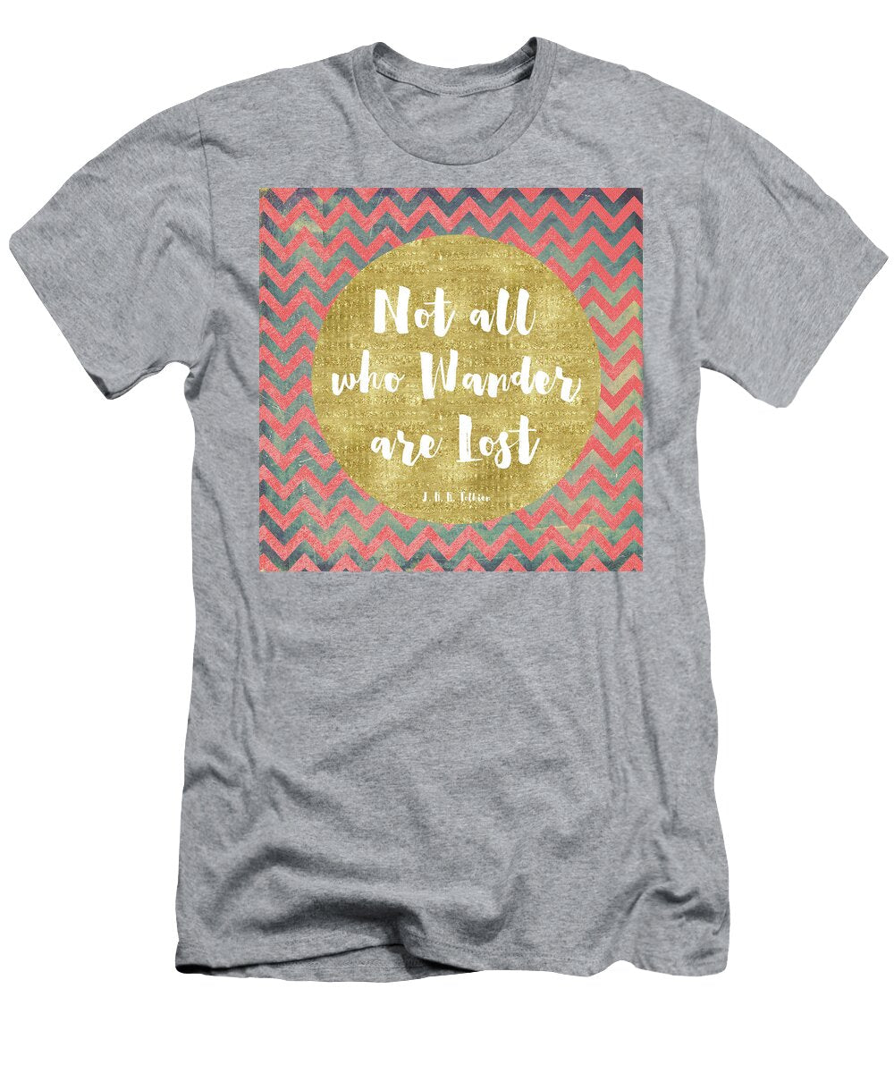 Not All Who Wander Are Lost Brandi Fitzgerald T-Shirt