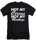 Not My Circus Not My Jacob Zelazny T-Shirt