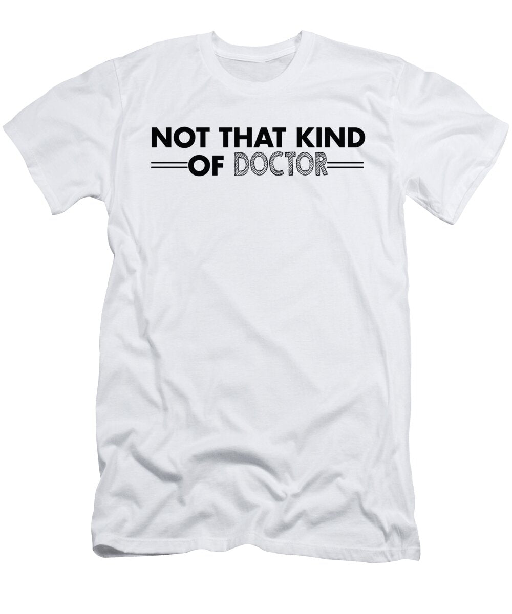 Not That Kind of Doctor Jacob Zelazny T-Shirt