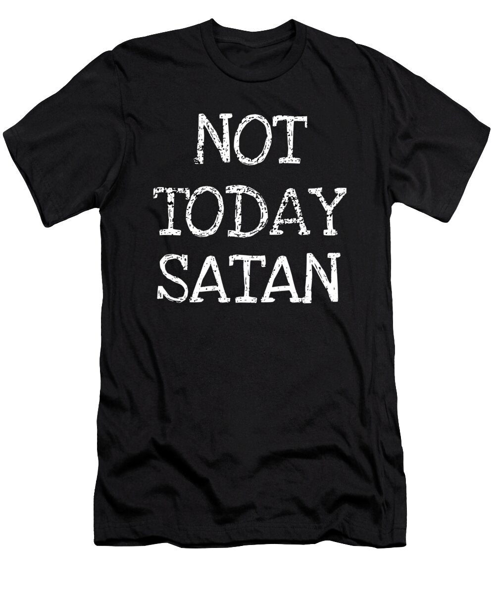 Not Today Satan Jesus Sarcastic Antonio Piscicelli T-Shirt