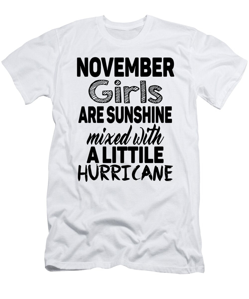 November Girls Are Sunshine Mixed with a Little Hurricane Jacob Zelazny T-Shirt