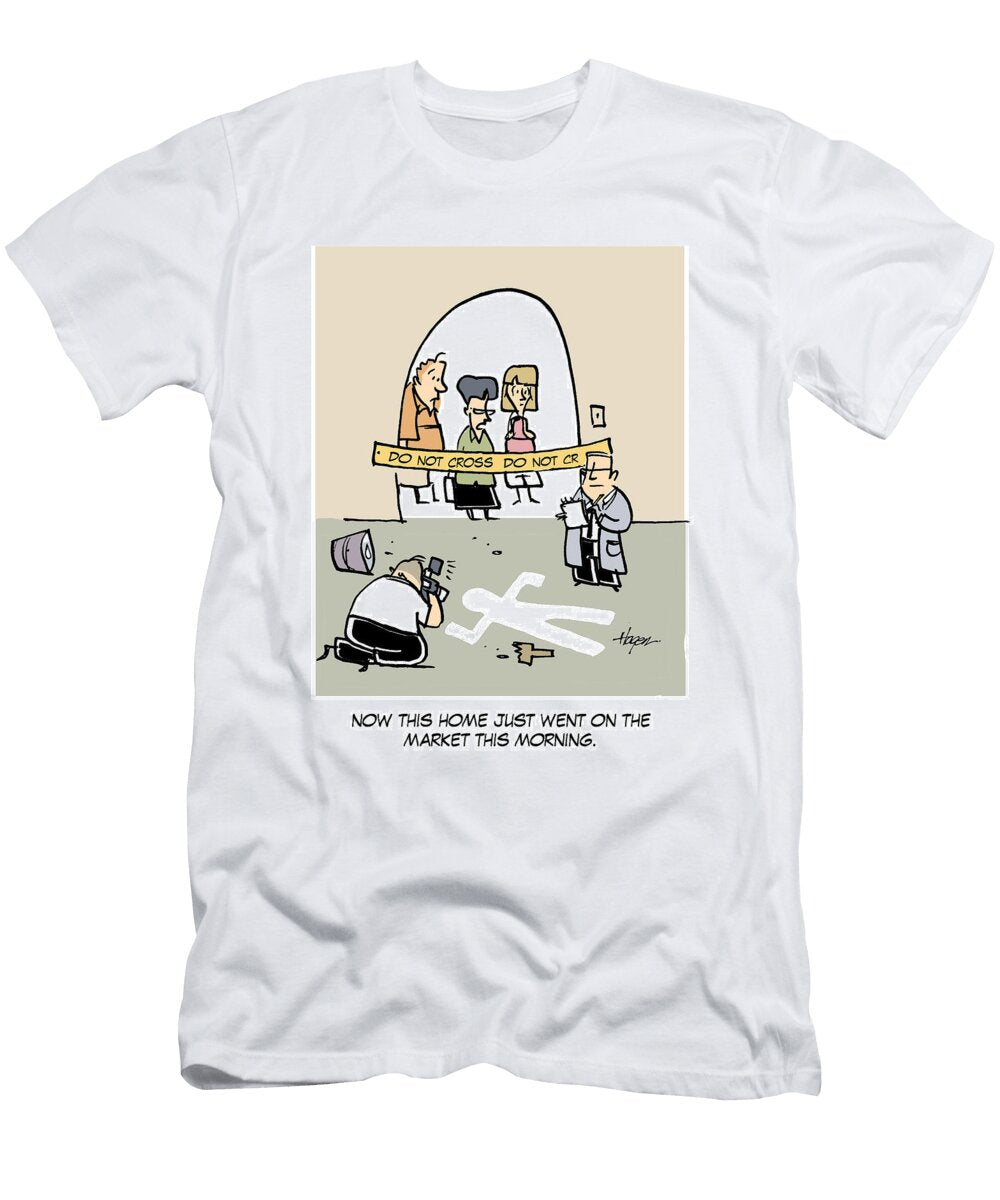 Now This Is Home Just Went on the Market This Morning Ralph Hagen T-Shirt