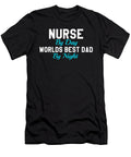 Nurse N World Best Dad By Night Kaylin Watchorn T-Shirt