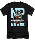 Nurse Practitioner Np Not Your Average Healthcare Tshirtconcepts Marvin Poppe T-Shirt