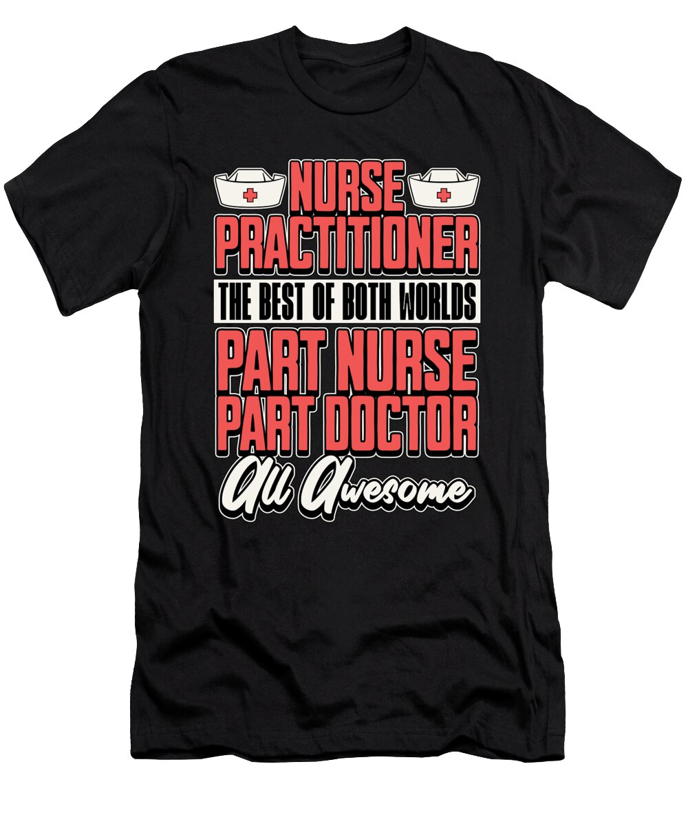 Nurse Practitioner the Best of Both Healthcare Tshirtconcepts Marvin Poppe T-Shirt