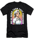 Nurse Practitioner We Do More Than Just Nursing Tshirtconcepts Marvin Poppe T-Shirt