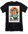 Oh Look Nobody Gives a Shit Funny Poster Dale Kincaid T-Shirt