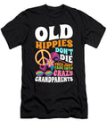 Old Hippies Dont Die They Just Fade Into Crazy Grandparents Maximus Designs T-Shirt