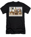 On Second Thought Lets Just Change That to Dear Sir Joe Kohl T-Shirt