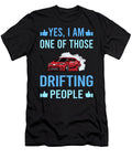 One of Those People Drifting Drift Petrona Romero T-Shirt