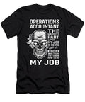 Operations Accountant the Hardest Part of My Job Gift Item Shi Hu Kang T-Shirt