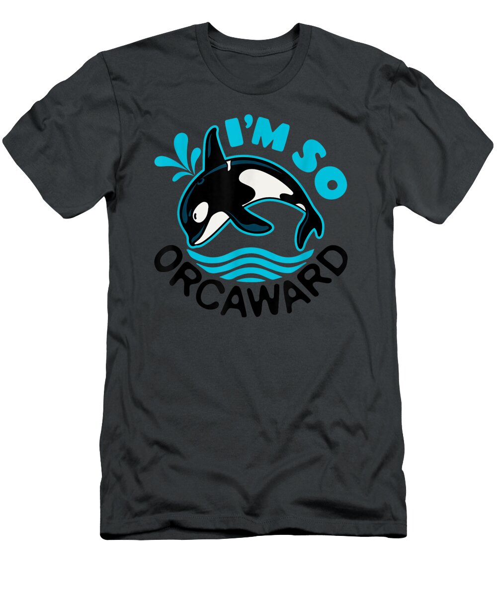 Orca Whale Pun Im So Orcaward Awkward Killer Whale Environment Day Mckenf Renat T-Shirt