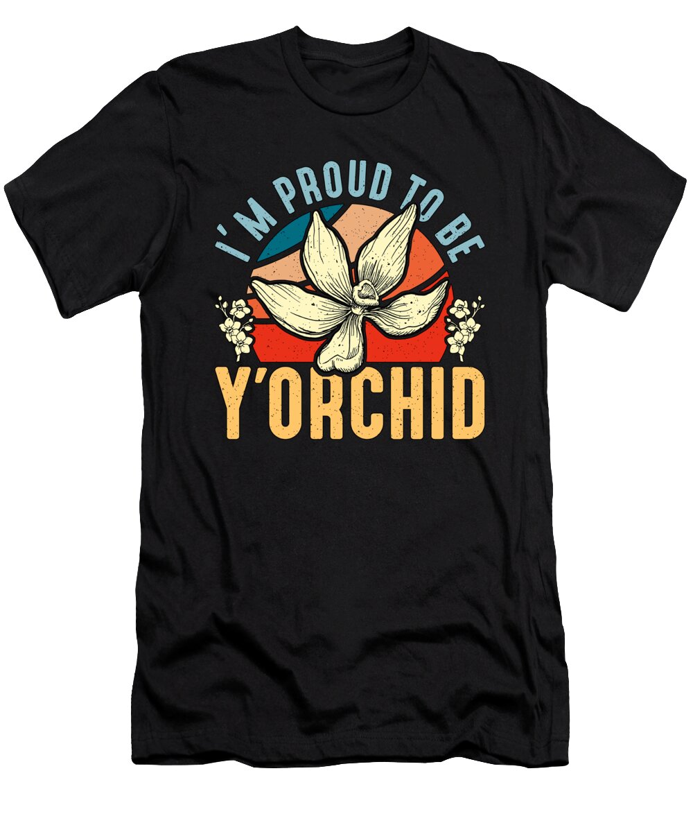 Orchids Im Proud to Be Yorchid Botanical Garden Tshirtconcepts Marvin Poppe T-Shirt