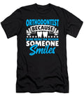 Orthodontist Because I Like Being the Reason Someone Smiles Alessandra Roth T-Shirt