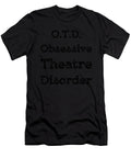 Otd Obessive Theater Disorder1 Kaylin Watchorn T-Shirt