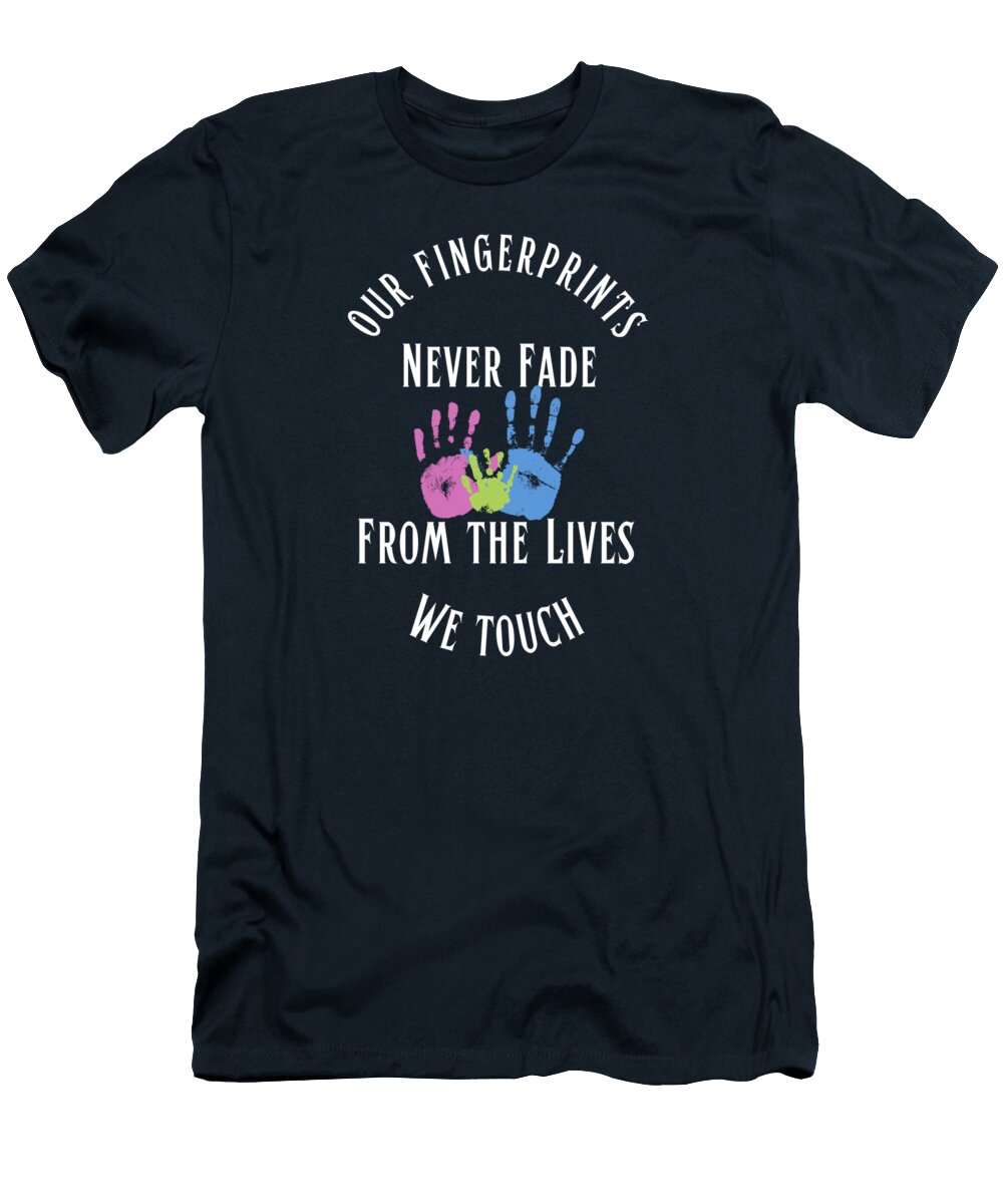 Our Fingerprints Never Fade Tonya Hance T-Shirt
