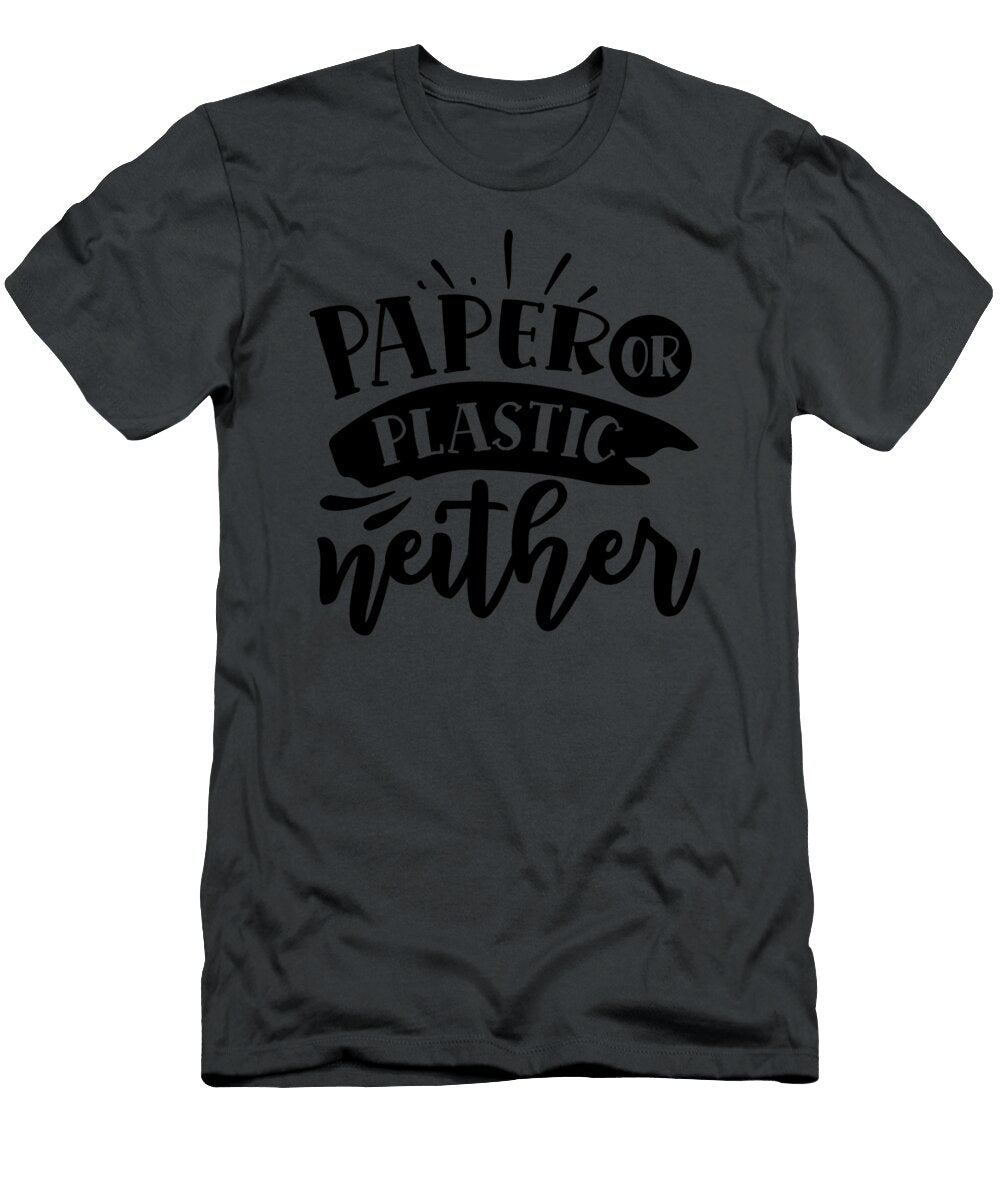 Paper or Plastic Neither Anh Nguyen T-Shirt