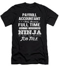 Payroll Accountant Ninja Job Gift Item Shi Hu Kang T-Shirt