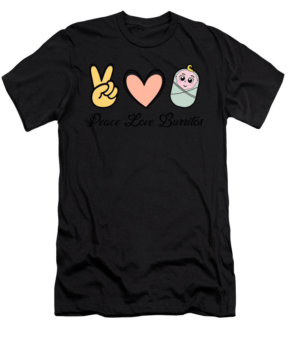 Peace Love Burritos Proud Nicu Nurse Me T-Shirt