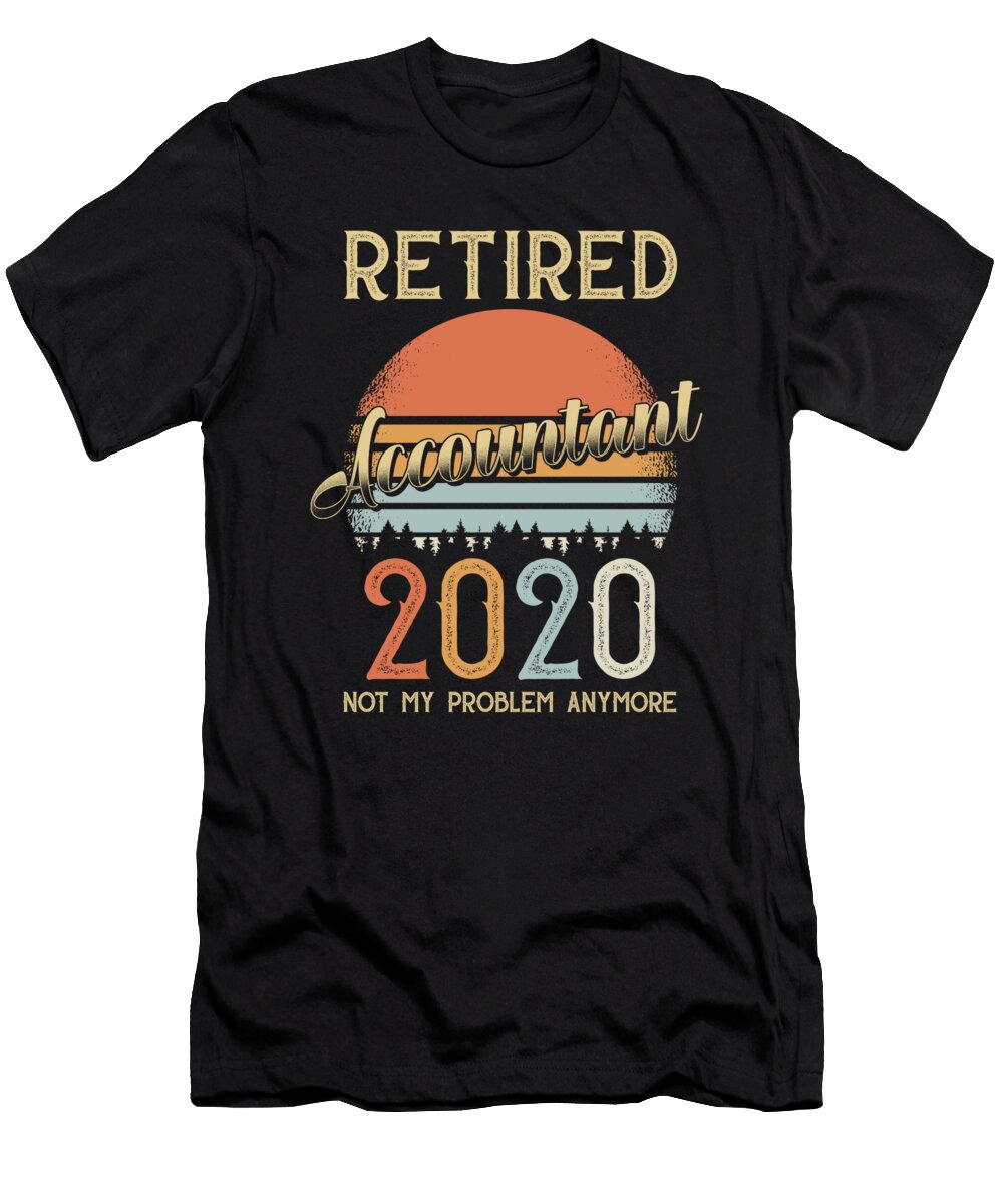 Pension 2020 Gift Accountant Manuel Schmucker T-Shirt