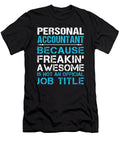 Personal Accountant Freaking Awesome Job Gift Item Shi Hu Kang T-Shirt