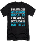 Pharmacist Assistant Freaking Awesome Job Gift Item Shi Hu Kang T-Shirt