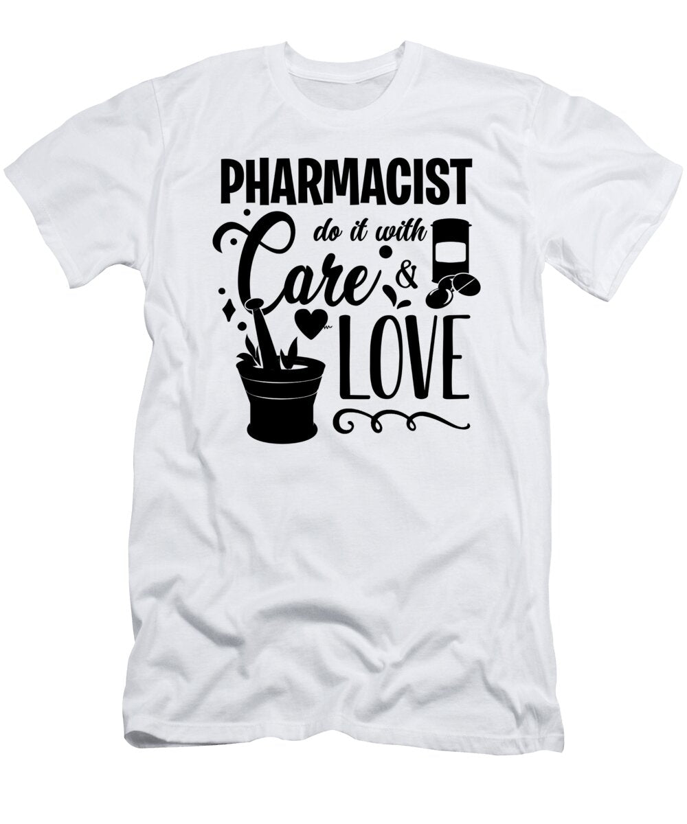 Pharmacist Do It with Pharmacy Technician Hospital Tshirtconcepts Marvin Poppe T-Shirt