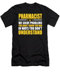 Pharmacist Gift Problem Solver Saying Dusan Vrdelja T-Shirt