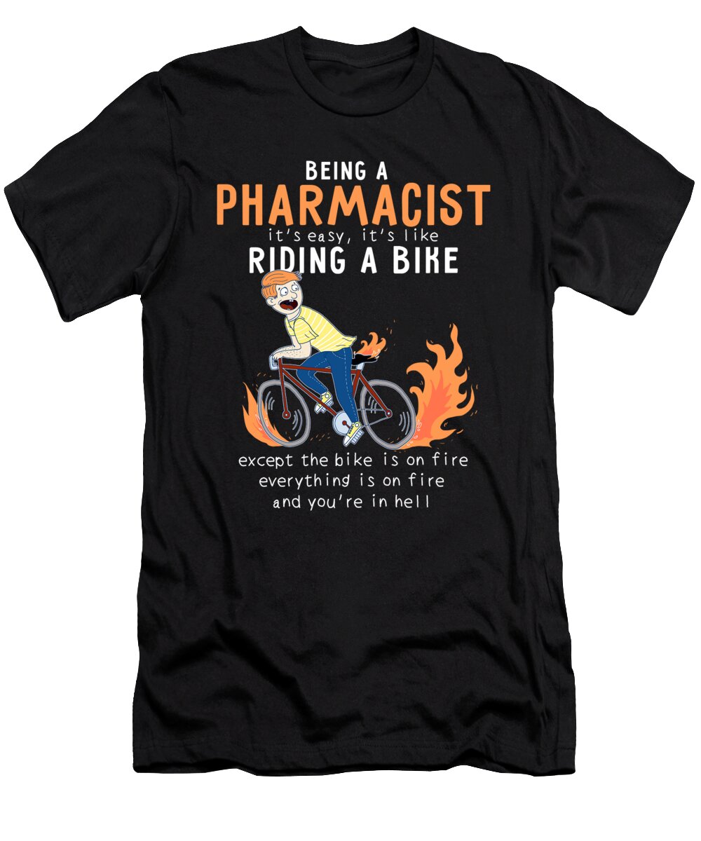 Pharmacist Like Riding Bike Cyclist Funny Wowshirt T-Shirt