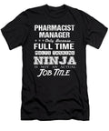 Pharmacist Manager Ninja Job Gift Item Shi Hu Kang T-Shirt