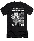 Pharmacist Manager the Hardest Part of My Job Gift Item Shi Hu Kang T-Shirt