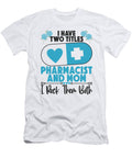 Pharmacist Mom Medical Health Pharmacy Technician Toms Store T-Shirt
