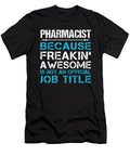 Pharmacist Freaking Awesome Job Gift Item Shi Hu Kang T-Shirt