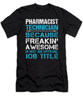 Pharmacist Technician Freaking Awesome Job Gift Item Shi Hu Kang T-Shirt