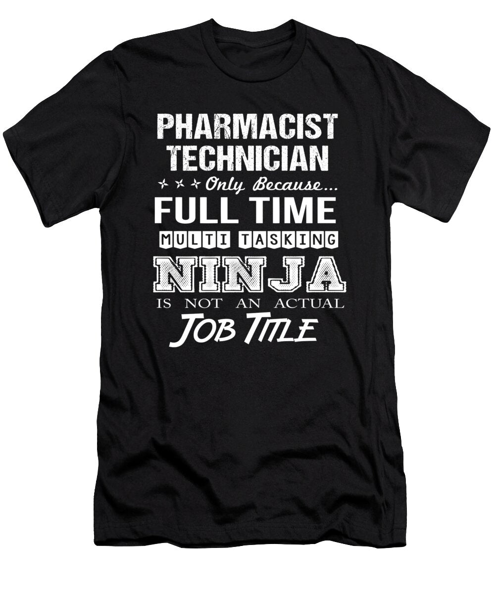 Pharmacist Technician Ninja Job Gift Item Shi Hu Kang T-Shirt